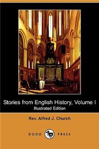 Stories from English History, Volume I (Illustrated Edition) (Dodo Press)