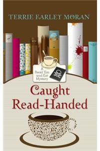 Caught Read-Handed