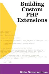 Building Custom PHP Extensions
