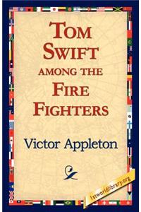 Tom Swift Among the Fire Fighters