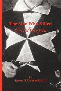 Man Who Killed Caravaggio