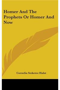 Homer and the Prophets or Homer and Now