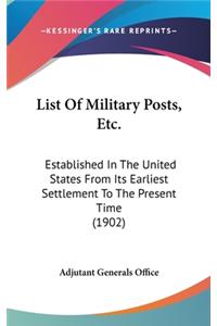 List Of Military Posts, Etc.