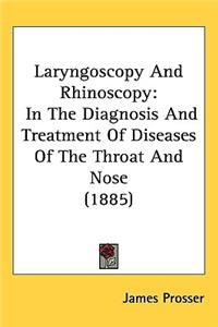 Laryngoscopy And Rhinoscopy