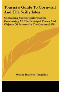 Tourist's Guide To Cornwall And The Scilly Isles