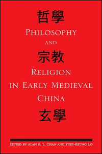 Philosophy and Religion in Early Medieval China