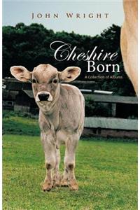 Cheshire Born