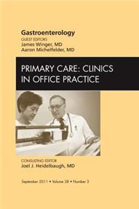 Gastroenterology, an Issue of Primary Care Clinics in Office Practice