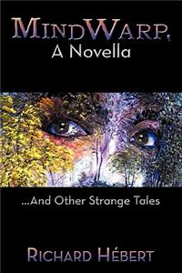 MindWarp, A Novella