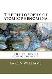 The philosophy of atomic phenomena.