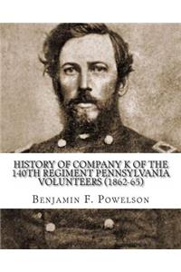 History of Company K of the 140th Regiment Pennsylvania Volunteers (1862-65)