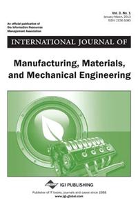 International Journal of Manufacturing, Materials, and Mechanical Engineering, Vol 3 ISS 1