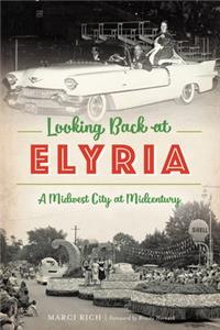 Looking Back at Elyria, Ohio