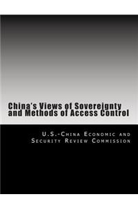 China's Views of Sovereignty and Methods of Access Control