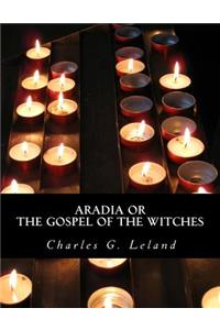 Aradia or The Gospel of the Witches