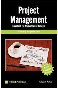 Project Management Essentials You Always Wanted To Know