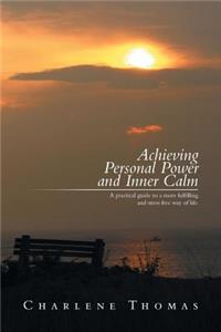 ACHIEVING PERSONAL POWER and INNER CALM