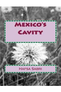 Mexico's Cavity