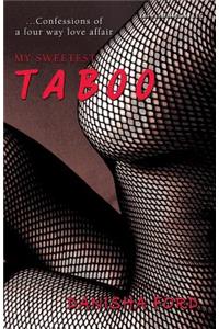 My Sweetest Taboo