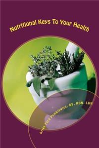 Nutritional Keys To Your Health