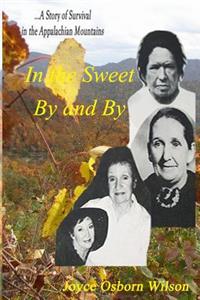 In the Sweet By and By