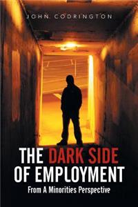 Dark Side of Employment