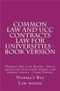 Common law and UCC Contracts law for Universities - book version