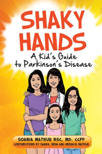 Shaky Hands - A Kid's Guide To Parkinson's Disease