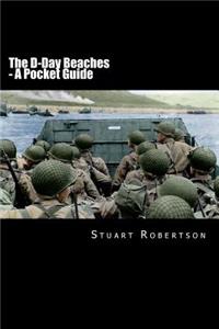 The D-Day Beaches: A Pocket Guide