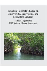 Impacts of Climate Change on Biodiversity, Ecosystems, and Ecosystem Services