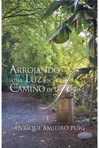 Arrojando Una Luz en el Camino de la Fe