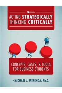 Acting Strategically, Thinking Critically