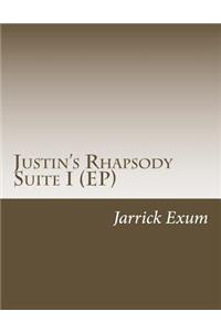 Justin's Rhapsody Suite I (EP)
