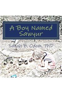 A Boy Named Sawyur