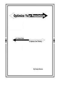 Optimize your Pessimism