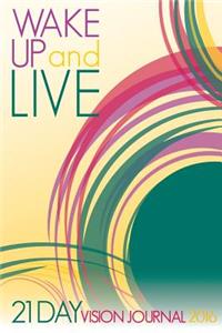 Wake Up and Live