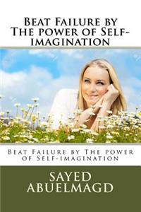 Beat Failure by The power of Self-imagination