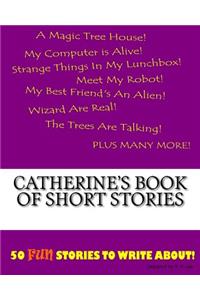 Catherine's Book Of Short Stories