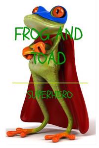 Frog and Toad: Superhero