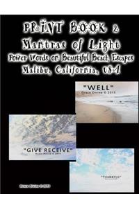 Print Book 2 Mantras of Light Power Words on Beautiful Beach Escapes Malibu California USA