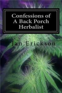Confessions of A Back Porch Herbalist
