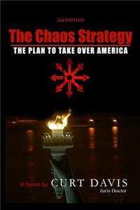 Chaos Strategy: The Plan To Take Over America
