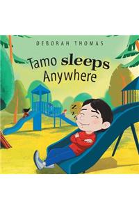 Tamo Sleeps Anywhere