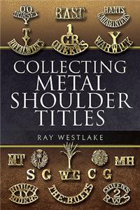 Collecting Metal Shoulder Titles