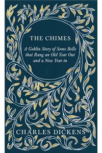 Chimes - A Goblin Story of Some Bells that Rang an Old Year Out and a New Year in