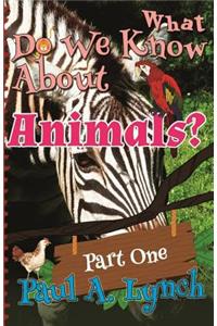 What Do We Know About Animals?