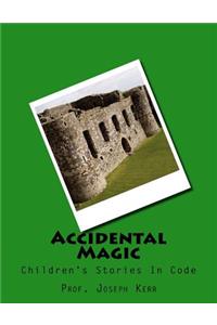 Accidental Magic