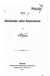 Om Retsforholdet Mellem Naboeiendomme