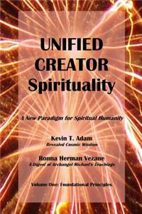 Unified Creator Spirituality: A New Paradigm for Spiritual Humanity