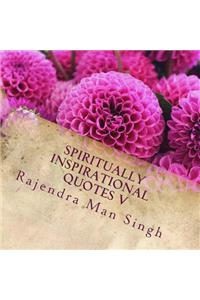 Spiritually Inspirational Quotes V